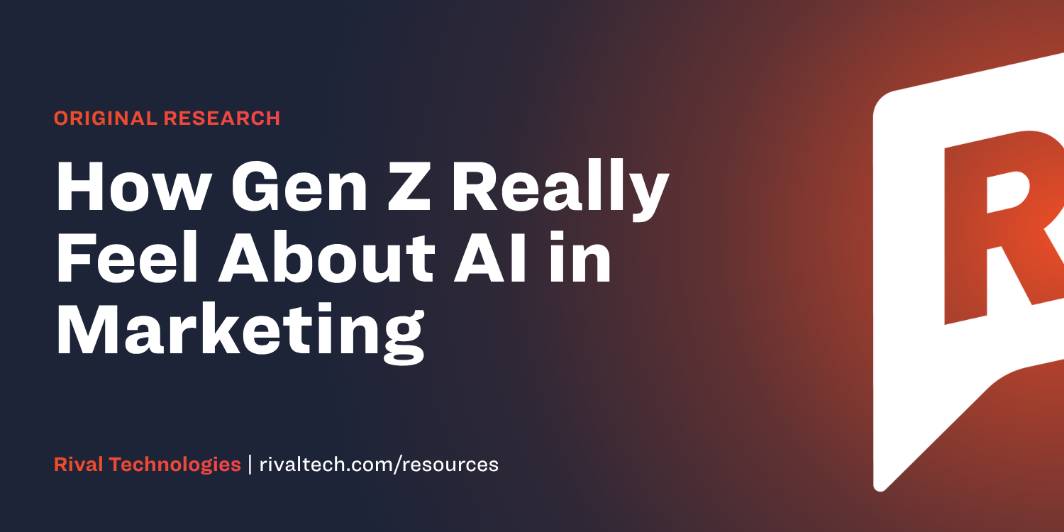 AI营销引发Z世代反弹:Rival Technologies研究显示近四分之三Z世代曾因AI营销惩罚品牌